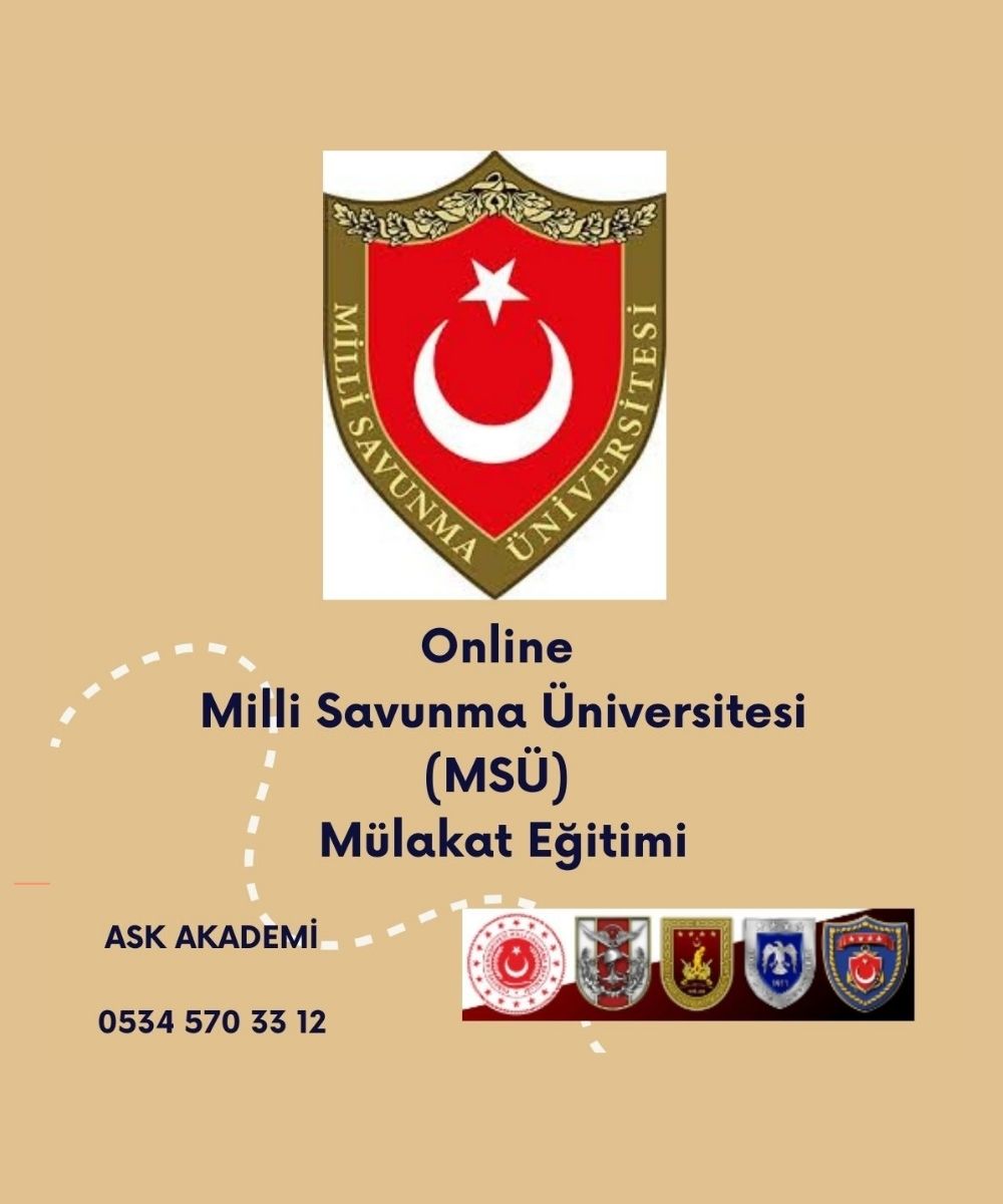 Milli Savunma Üniversitesi (MSÜ) Sınavı Sonrası Mülakata Hazırlık Kursu